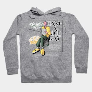 Have a nice day design Hoodie